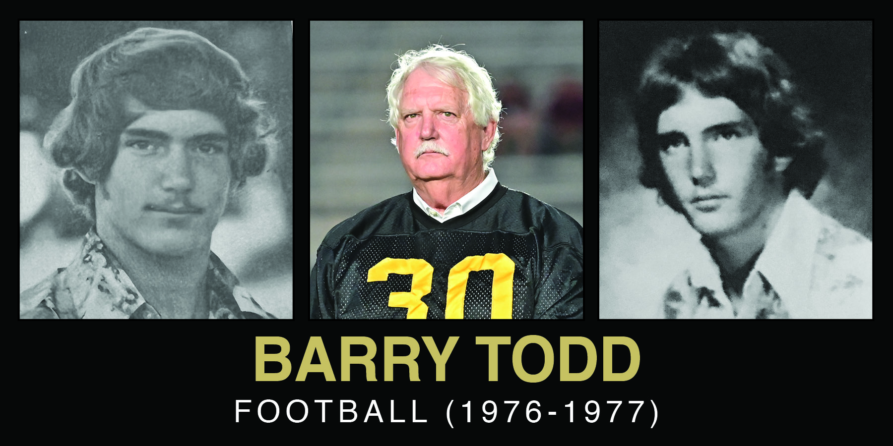 Collage featuring Barry Todd, showcasing three portraits from his football career (1976-1977), including two high school images and a recent photo.