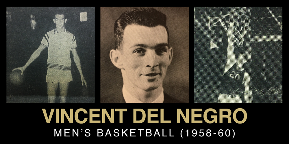Vincent Del Negro's tribute featuring three images from his basketball career, highlighting his contributions to men's basketball between 1958 and 1960.