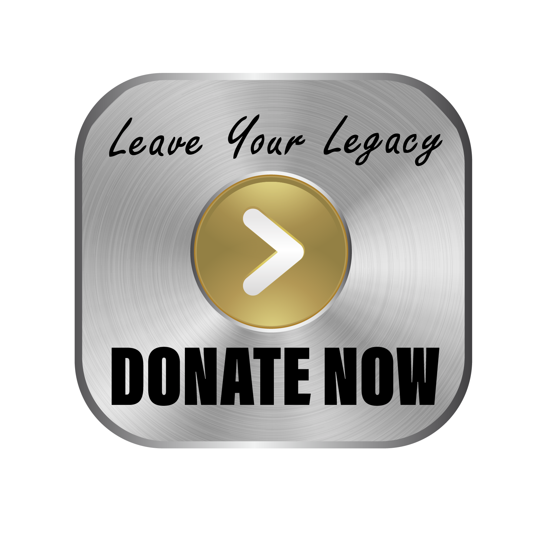 Leave Your Legacy by Donating Now