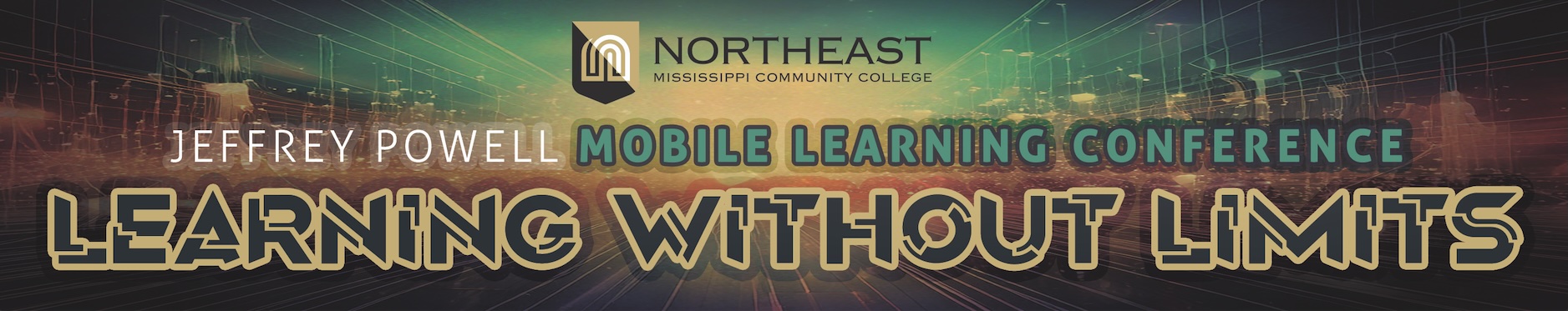 Jeffrey Powell Mobile Learning Conference June 9 and 10, 2025; Learning Without Limits